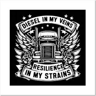 Diesel in my veins Resilience in my strains Posters and Art